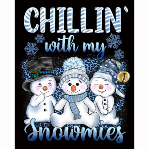 Chillin' With My Snowmies