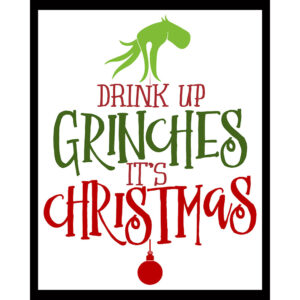 Drink Up Grinches