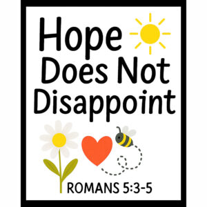 Hope Does Not Disappoint