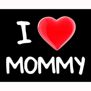 I Heart Mommy