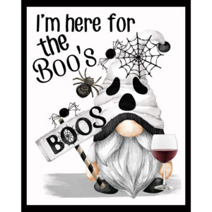I'm Here For the Boo's Gnome