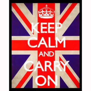 Keep Calm and Carry On