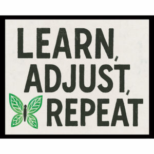 Learn, Adjust, Repeat